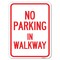 Signmission No Parking in Walkway Heavy-Gauge Aluminum Rust Proof Parking Sign, 18" x 24", A-1824-23714 A-1824-23714 - alternate 1